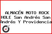 ALMACÉN MOTO ROCK HOLE San Andrés San Andrés Y Providencia