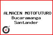 ALMACEN MOTOFUTURO Bucaramanga Santander