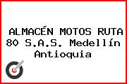 ALMACÉN MOTOS RUTA 80 S.A.S. Medellín Antioquia