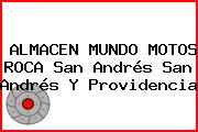 ALMACEN MUNDO MOTOS ROCA San Andrés San Andrés Y Providencia
