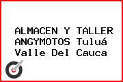ALMACEN Y TALLER ANGYMOTOS Tuluá Valle Del Cauca