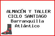 ALMACÉN Y TALLER CICLO SANTIAGO Barranquilla Atlántico