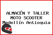 ALMACÉN Y TALLER MOTO SCOOTER Medellín Antioquia