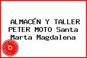 ALMACÉN Y TALLER PETER MOTO Santa Marta Magdalena