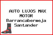 AUTO LUJOS MAX MOTOR Barrancabermeja Santander