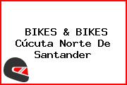 BIKES & BIKES Cúcuta Norte De Santander