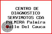 CENTRO DE DIAGNOSTICO SERVIMOTOS CDA PALMIRA Palmira Valle Del Cauca