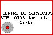 CENTRO DE SERVICIOS VIP MOTOS Manizales Caldas
