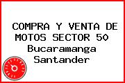COMPRA Y VENTA DE MOTOS SECTOR 50 Bucaramanga Santander