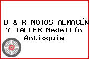 D & R MOTOS ALMACÉN Y TALLER Medellín Antioquia