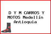 D Y M CARROS Y MOTOS Medellín Antioquia