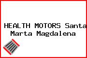 HEALTH MOTORS Santa Marta Magdalena