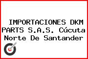 IMPORTACIONES DKM PARTS S.A.S. Cúcuta Norte De Santander