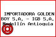 IMPORTADORA GOLDEN BOY S.A. - IGB S.A. Medellín Antioquia