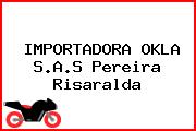 IMPORTADORA OKLA S.A.S Pereira Risaralda