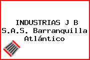 INDUSTRIAS J B S.A.S. Barranquilla Atlántico