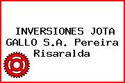 INVERSIONES JOTA GALLO S.A. Pereira Risaralda