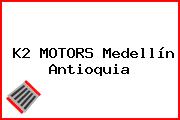 K2 MOTORS Medellín Antioquia