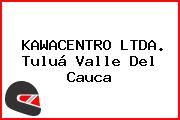 KAWACENTRO LTDA. Tuluá Valle Del Cauca