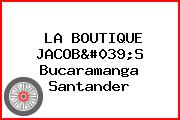 LA BOUTIQUE JACOB'S Bucaramanga Santander