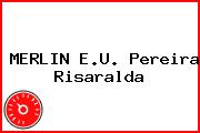 MERLIN E.U. Pereira Risaralda