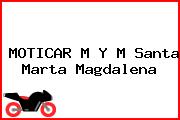 MOTICAR M Y M Santa Marta Magdalena