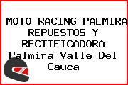 MOTO RACING PALMIRA REPUESTOS Y RECTIFICADORA Palmira Valle Del Cauca