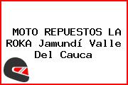MOTO REPUESTOS LA ROKA Jamundí Valle Del Cauca