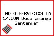 MOTO SERVICIOS LA 17.COM Bucaramanga Santander