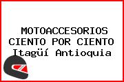 MOTOACCESORIOS CIENTO POR CIENTO Itagüí Antioquia
