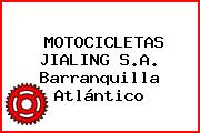 MOTOCICLETAS JIALING S.A. Barranquilla Atlántico
