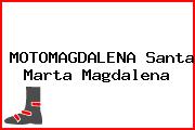 MOTOMAGDALENA Santa Marta Magdalena