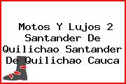 Motos Y Lujos 2 Santander De Quilichao Santander De Quilichao Cauca