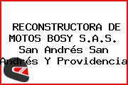 RECONSTRUCTORA DE MOTOS BOSY S.A.S. San Andrés San Andrés Y Providencia