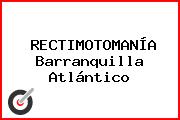 RECTIMOTOMANÍA Barranquilla Atlántico