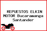 REPUESTOS ELKIN MOTOR Bucaramanga Santander