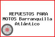 REPUESTOS PARA MOTOS Barranquilla Atlántico