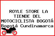 ROYLE STORE LA TIENDE DEL MOTOCICLISTA BOGOTÁ Bogotá Cundinamarca