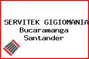 SERVITEK GIGIOMANIA Bucaramanga Santander