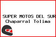 SUPER MOTOS DEL SUR Chaparral Tolima