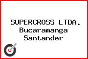 SUPERCROSS LTDA. Bucaramanga Santander