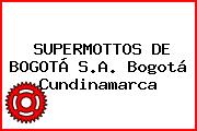 SUPERMOTTOS DE BOGOTÁ S.A. Bogotá Cundinamarca