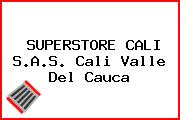 SUPERSTORE CALI S.A.S. Cali Valle Del Cauca