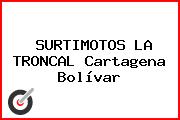 SURTIMOTOS LA TRONCAL Cartagena Bolívar