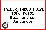 TALLER INDUSTRUIAL TOÑO MOTOS Bucaramanga Santander