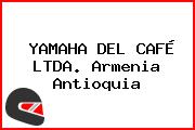 YAMAHA DEL CAFÉ LTDA. Armenia Antioquia